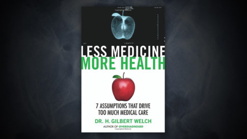 Less-Medicine-More-Health-Gilbert-Welch